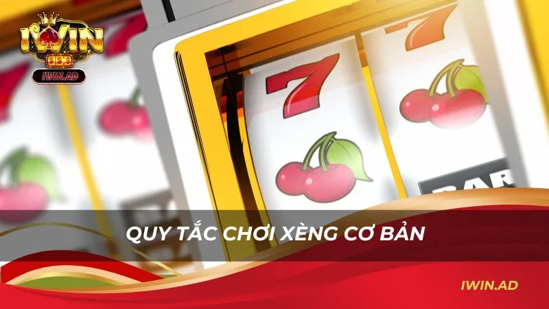 Quy tắc chơi Xèng 777